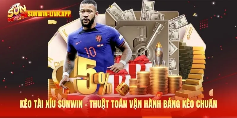 Kèo tài xỉu Sunwin - Thuật toán vận hành bảng kèo chuẩn