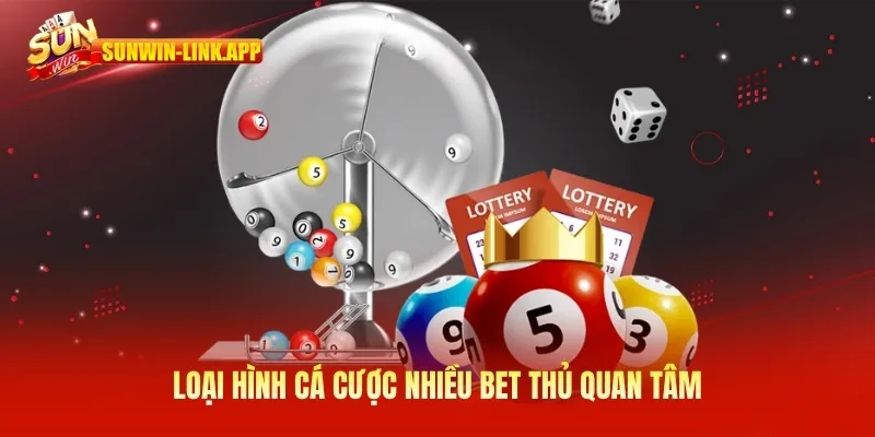 Loại hình cá cược nhiều bet thủ quan tâm