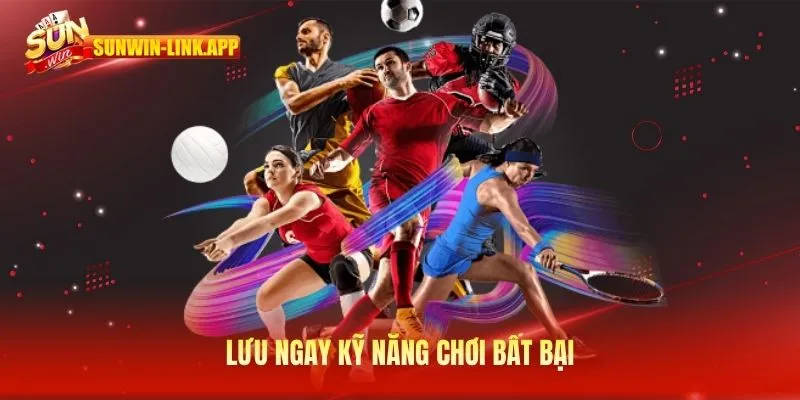 Lưu ngay kỹ năng chơi bất bại