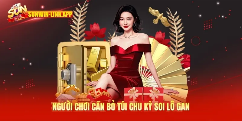 Người chơi cần bỏ túi chu ky soi lô