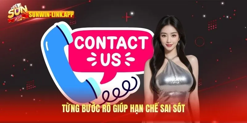 Từng bước rõ giúp hạn chế sai sót